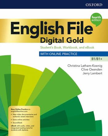 English file. Digital gold. B1-B1+. Student's book & workbook without key. Per il triennio delle Scuole superiori. Con e-book. Con espansione online - Christina Latham-Koenig, Clive Oxenden, Jerry Lambert - Libro Oxford University Press 2019 | Libraccio.it