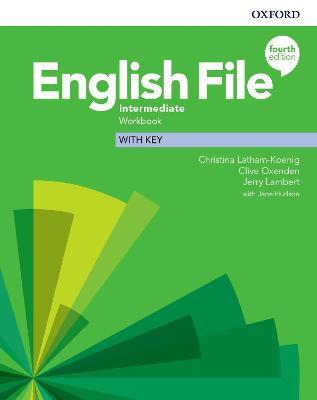 English File: Intermediate: Workbook with Key - Christina Latham-Koenig, Clive Oxenden, Kate Chomacki - Libro Oxford University Press, English File | Libraccio.it
