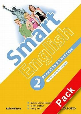 Smart english. Student's book-Workbook-Culture book. Con CD Audio. Con CD-ROM. Con espansione online. Vol. 2 - Rob Nolasco - Libro Oxford University Press 2007 | Libraccio.it