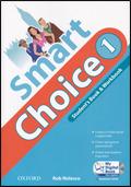 Smart choice. Student's book-Workbook-My digital book. Con espansione online. Con CD-ROM. Vol. 1