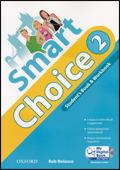 Smart choice. Student's book-Workbook-My digital book. Con CD-ROM. Con espansione online. Vol. 2