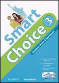 Smart choice. Student's book-Workbook-My digital book. Con CD-ROM. Con espansione online. Vol. 3 - Rob Nolasco - Libro Oxford University Press 2010 | Libraccio.it