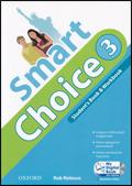 Smart choice. Student's book-Workbook-My digital book. Per la Scuola media. Con CD-ROM. Vol. 3 - Rob Nolasco - Libro Oxford University Press 2010 | Libraccio.it