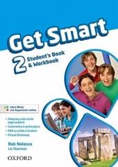 Get smart. Student's book-Workbook. Con CD Audio. Con espansione online. Vol. 2