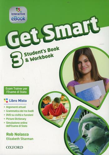 Get smart. Student's book-Workbook. Per la Scuola media. Vol. 3  - Libro Oxford University Press 2014 | Libraccio.it
