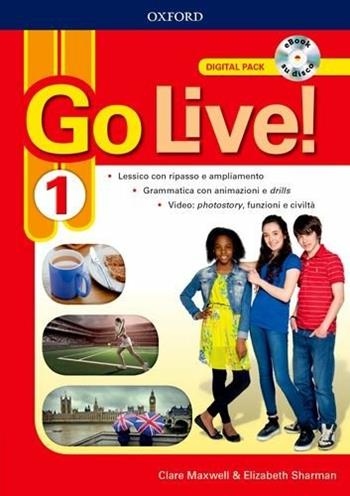 Go live. Digital pack. Per la Scuola media. Vol. 1  - Libro Oxford University Press 2018 | Libraccio.it