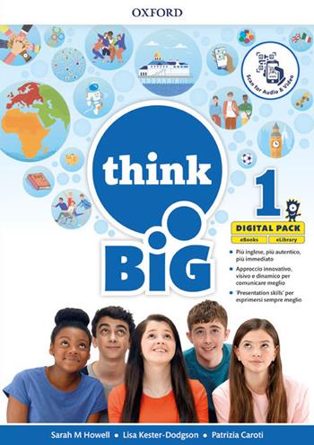 Think big 1. Student's book-Workbook + magazine & extra book con QR code. Con e-book. Con espansione online. Vol. 1  - Libro Oxford University Press 2020 | Libraccio.it