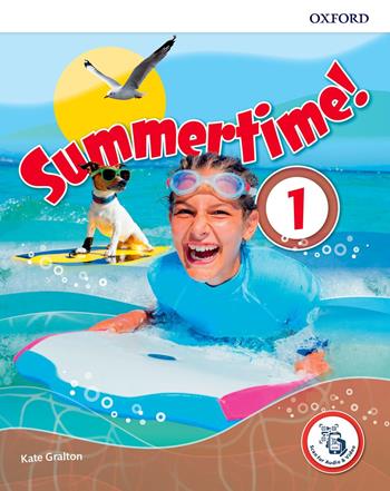 Summertime holiday. Student's book. Per la Scuola media. Vol. 1  - Libro Oxford University Press 2021 | Libraccio.it