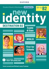 New identity. B2. Destination. Student Book/Workbook, Exam preparation. Con e-book. Con espansione online