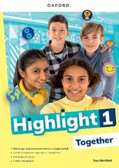 Highlight. Together. Student's book, Workbook. Per la Scuola media. Vol. 1