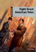Eight great american tales. Dominoes. Livello 2. Con CD-ROM. Con Multi-ROM