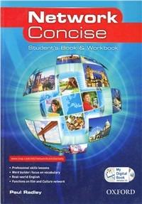 Network concise. Student's book-Workbook-My digital book. Con CD Audio. Con espansione online  - Libro Oxford University Press 2013 | Libraccio.it
