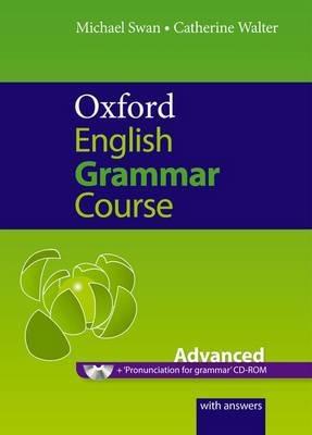 Oxford english grammar course. Advanced. Student's book. With key. Per le Scuole superiori. Con CD-ROM - Michael Swan, Catherine Walter - Libro Oxford University Press 2011 | Libraccio.it