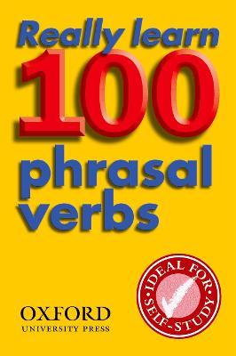 REALLY LEARN 100 PHRASAL VERBS 2007 - AA VV - Libro | Libraccio.it