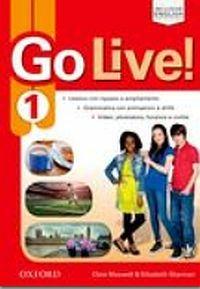 Go live. Student's book-Workbook-Extra-Openbook-Studyapp. Con CD Audio. Con e-book. Con espansione online. Vol. 1  - Libro Oxford University Press 2016 | Libraccio.it