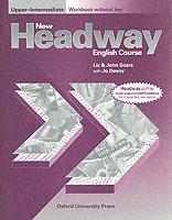 New headway. English course. Upper intermediate workbook. Without key. - John Soars, Liz Soars - Libro Oxford University Press 1998 | Libraccio.it