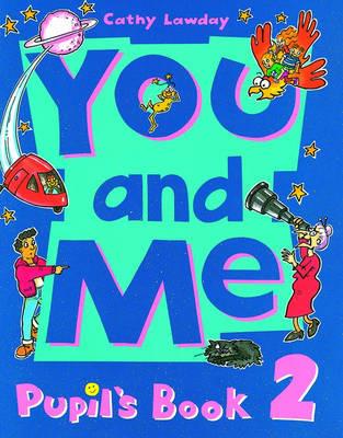 YOU AND ME 2 - PUPIL'S BOOK - LAWDAY CATHY, GIKA SISSY - Libro | Libraccio.it