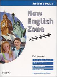New english zone. Student's multimedia pack. Student's book-Workbook. Con CD Audio. Con CD-ROM. Vol. 2 - Rob Nolasco - Libro Oxford University Press 2004 | Libraccio.it