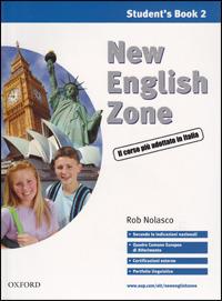 New english zone. Student's pack. Student's book-Workbook. Con CD Audio. Vol. 2 - Rob Nolasco - Libro Oxford University Press 2004 | Libraccio.it