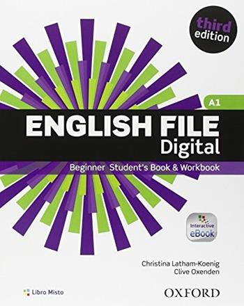 English file digital. Beginner. Student book-Workbook. Without key. Con e-book. Con espansione online  - Libro Oxford University Press 2015 | Libraccio.it