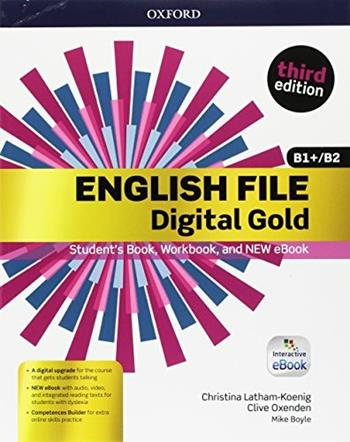 English file gold. B1+-B2 premium. Student's book-Workbook. Per le Scuole superiori.  - Libro Oxford University Press 2017 | Libraccio.it