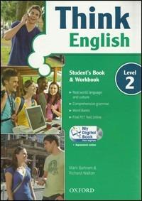Think English. Student's book-Workbook-My digital book. Per le Scuole superiori. Con CD-ROM. Vol. 2 - Mark Bartram, Richard Walton - Libro Oxford University Press 2010 | Libraccio.it
