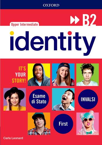 Identity B2. Student book-Workbook-Entry checker. Con QR code. Ready for INVALSI. Con e-book. Con espansione online  - Libro Oxford University Press 2020 | Libraccio.it