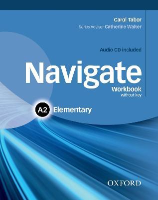 Navigate A2. Workbook. Without key. Per le Scuole superiori. Con CD.  - Libro Oxford University Press 2015 | Libraccio.it