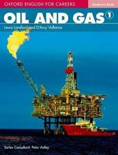 Oxford english for careers. Oil & gas. Student's book. Con espansione online. Vol. 1