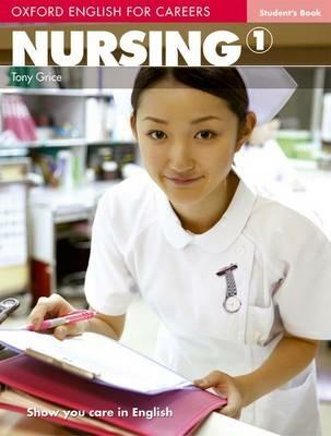 Oxford english for careers. Nursing. Student's book. Per le Scuole superiori. Vol. 1 - Antoniette Meehan - Libro Oxford University Press 2007, Oxford English for Careers: Nursing 1 | Libraccio.it