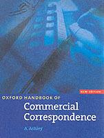OXFORD HANDBOOK OF COMMERCIAL CORRESPONDENCE - STUDENT'S BOOK - ASHLEY - Libro | Libraccio.it