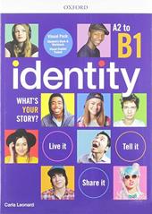 Identity. A2-B1. Student book-Workbook. Con e-book. Con espansione online. Con Libro: Visual trainer