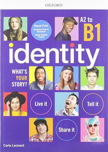 Identity. A2-B1. Student book-Workbook. Con e-book. Con espansione online. Con Libro: Visual trainer  - Libro Oxford University Press 2019 | Libraccio.it
