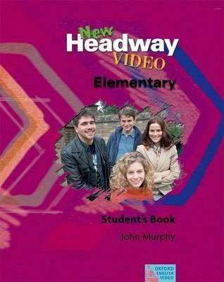 New headway video. Elementary. Student's book. Per le Scuole superiori - John Murphy - Libro Oxford University Press 2003 | Libraccio.it