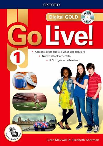 Go live! Digital gold. Con e-book. Con espansione online. Vol. 1 - Clare Maxwell, Elizabeth Sharman - Libro Oxford University Press 2019 | Libraccio.it