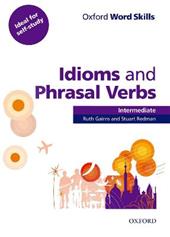 Oxford word skills. Intermediate. Idioms and phrasal verbs. Con CD-ROM