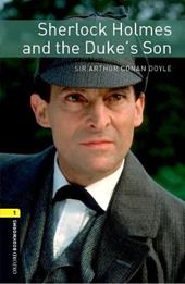 Sherlock Holmes: dukes son. Oxford bookworms library. Livello 1. Con CD Audio formato MP3. Con espansione online