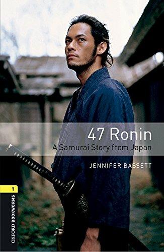 47 ronin. Oxford bookworms library. Livello 1. Con CD Audio formato MP3.  - Libro Oxford University Press 2017 | Libraccio.it