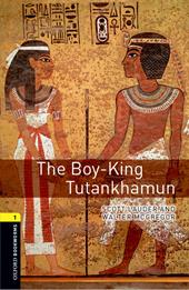 The boy-king Tutankhamun. Oxford bookworms library. Livello 1. Con CD Audio formato MP3. Con espansione online