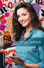The summer intern. Oxford bookworms library. Livello 2. Con CD Audio formato MP3. Con espansione online