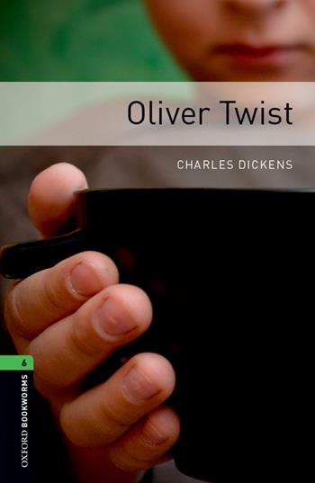 Oliver Twist. Oxford bookworms library. Livello 6. Con espansione online  - Libro Oxford University Press 2016 | Libraccio.it