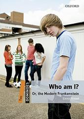 Who am I? The modern Frankenstein. Dominoes. Livello 1. Con CD Audio formato MP3. Con espansione online