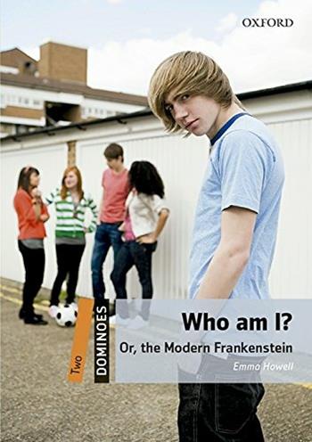 Who am I? The modern Frankenstein. Dominoes. Livello 1. Con CD Audio formato MP3.  - Libro Oxford University Press 2016 | Libraccio.it
