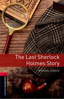 Last sher Holmes story. Oxford Bookworms Library. Level 3. Con espansione online. Con File audio per il download  - Libro Oxford University Press 2021 | Libraccio.it