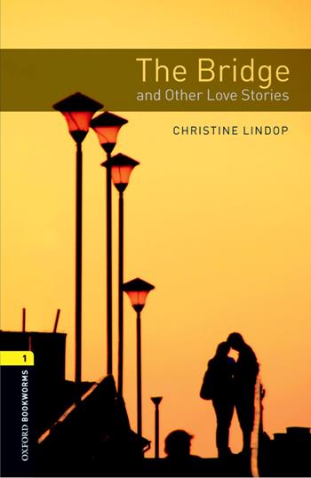 Bridge & other love stories. Oxford bookworms library. Livello 1. Con CD Audio formato MP3.  - Libro Oxford University Press 2017 | Libraccio.it