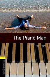 The piano man. Oxford bookworms library. Livello 1. Con CD Audio formato MP3. Con espansione online