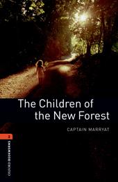 Children of new forest. Oxford bookworms library. Livello 2. Con CD Audio formato MP3. Con espansione online