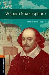 William Shakespeare. Oxford bookworms library. Livello 2. Con CD audio formato MP3. Con espansione online