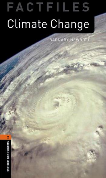 Climate change. Oxford bookworms library. Livello 2. Con CD Audio formato MP3.  - Libro Oxford University Press 2017 | Libraccio.it