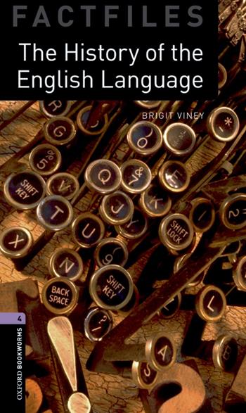 History of the English language. Oxford bookworms library. Livello 4. Con CD Audio formato MP3.  - Libro Oxford University Press 2017 | Libraccio.it